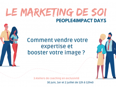 image card <p>People4Impact Days : Le marketing de soi, comment vendre votre expertise et booster votre image ?</p>